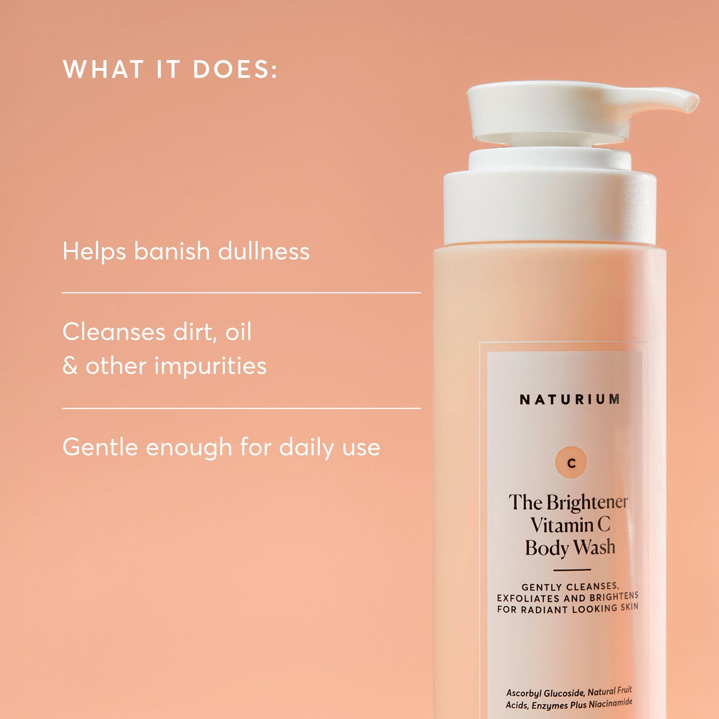 the-brightener-vitamin-c-brightening-body-wash-m9 NATR-40004-Alt-Images-The-Brightener-Vitamin-C-Brightening-Body-Wash-02.jpg